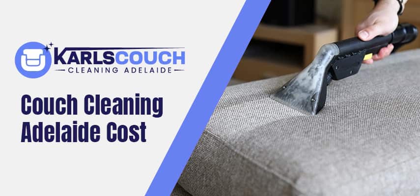 Couch Cleaning Cost Adelaide