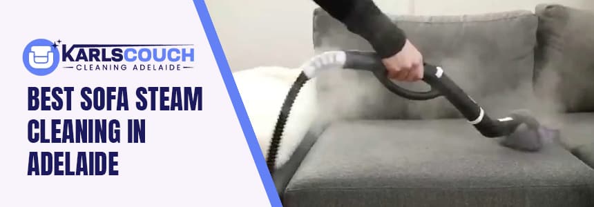 Best Sofa Steam Cleaning In Adelaide