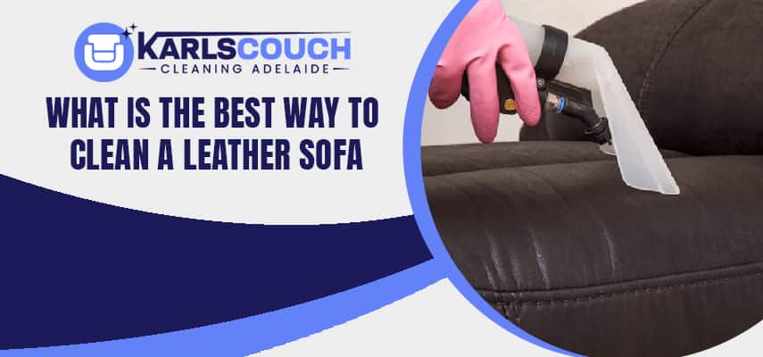 Best Way To Clean A Leather Sofa