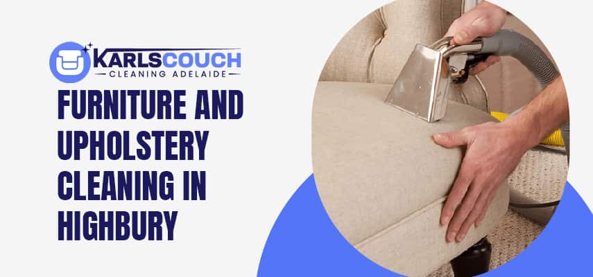 Furniture And Upholstery Cleaning In Highbury
